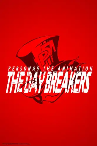 PERSONA 5 the Animation: THE DAY BREAKERS