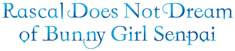Seishun Buta Yarou wa Bunny Girl Senpai no Yume wo Minai