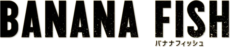 BANANA FISH