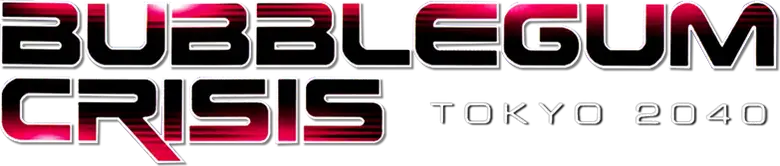 Bubblegum Crisis Tokyo 2040