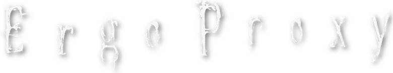 Ergo Proxy