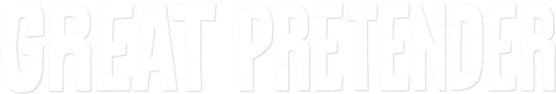 GREAT PRETENDER