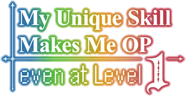 Level 1 dakedo Unique Skill de Saikyou desu